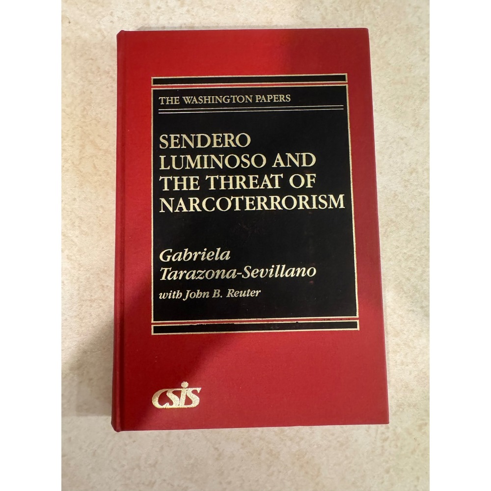 Sendero Luminoso and the Threat of Narcoterrorism 1990 Hardcover CSIS Paper 144